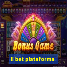 ll bet plataforma